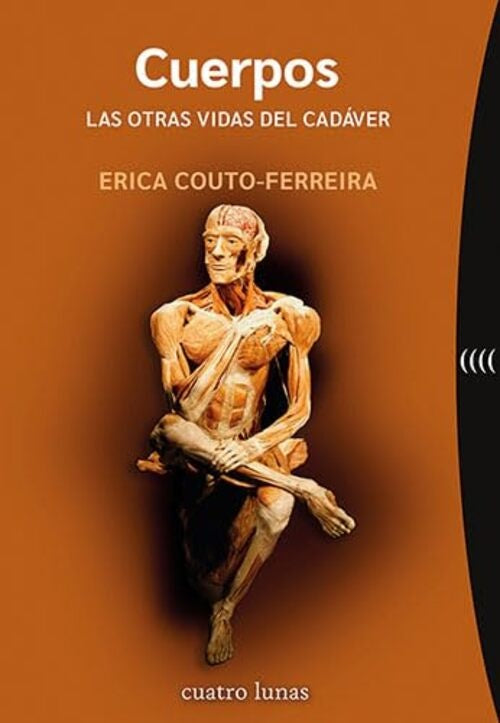 CUERPOS. LAS OTRAS VIDAS DEL CADAVER (Nuevo) | ERICA COUTO FERREIRA