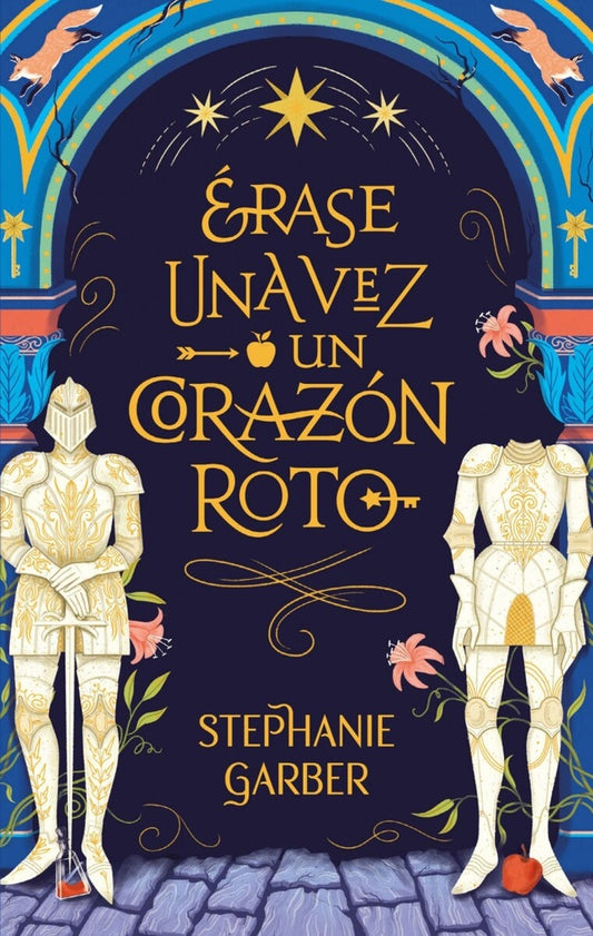 ERASE UNA VEZ UN CORAZON ROTO | Stephanie Garber