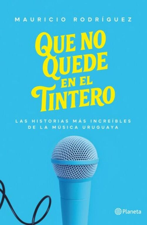 QUE NO QUEDE EN EL TINTERO | MAURICIO RODRIGUEZ