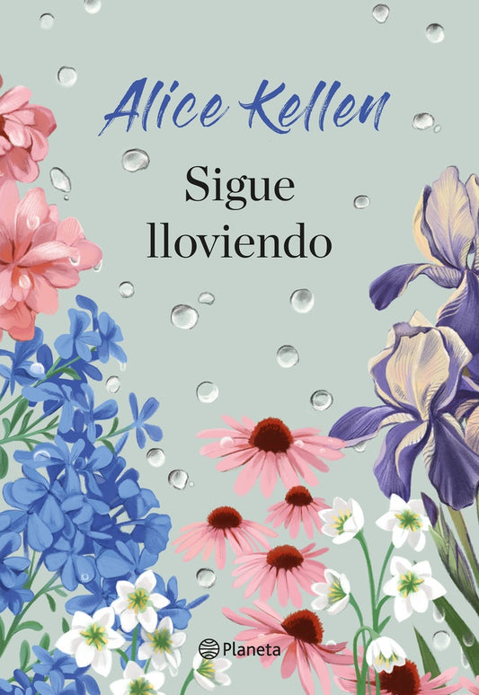 SIGUE LLOVIENDO | Alice Kellen