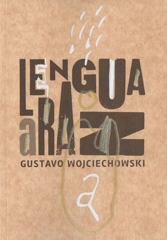 LENGUA ARAZ | GUSTAVO WOJCIECHOWSKI