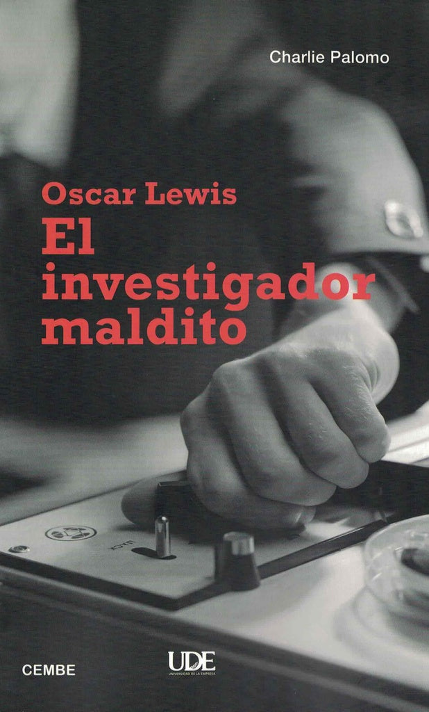 EL INVESTIGADOR MALDITO | OSCAR LEWIS