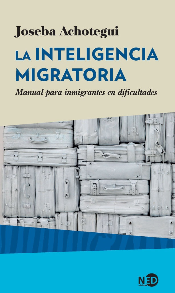 LA INTELIGENCIA MIGRATORIA | JOSEBA ACHOTEGUI