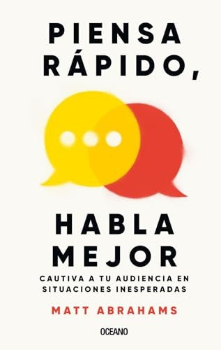 PIENSA RAPIDO HABLA MEJOR | MATT ABRAHAMS