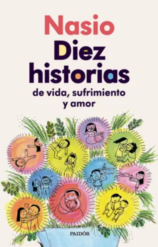10 HISTORIAS DE VIDA, SUFRIMIENTO Y AMOR | NASIO