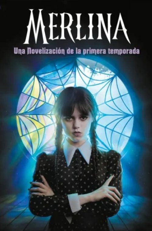 MERLINA | UNA NOVELIZACION DE LA PRIMERA TEMPORADA