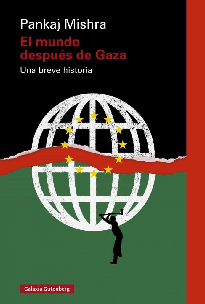 EL MUNDO DESPUES DE GAZA | PANKAJ MISHRA