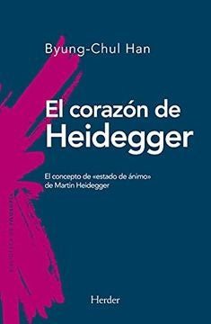 EL CORAZON DE HEIDEGGER | BYUNG-CHUL HAN