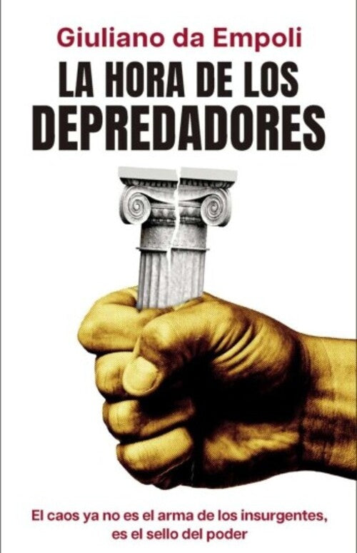 LA HORA DE LOS DEPREDADORES | Giuliano da Empoli