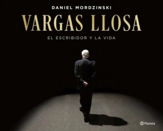 VARGAS LLOSA EL ESCRIBIDOR Y LA VIDA | DANIEL MORDZINSKI