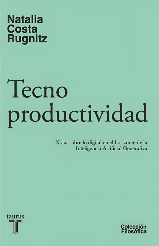 TECNOPRODUCTIVIDAD COLECCION FILOSOFIA | Natalia Costa Rugnitz
