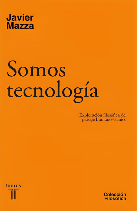 SOMOS TECNOLOGIA COLECCION FILOSOFIA | JAZMIN MAZZA