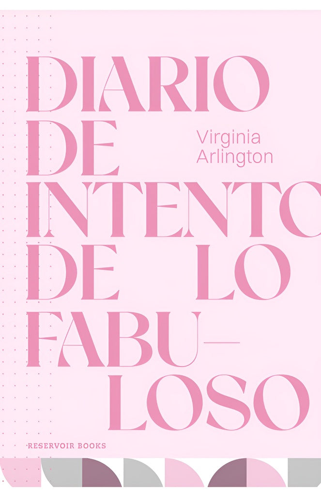 DIARIO DE INTENTO DE LO FABULOSO | VIRGINIA ARLINGTON