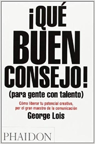 QUE BUEN CONSEJO | GEORGE LOIS