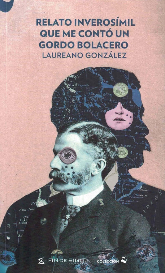 RELATO INVEROSIMIL QUE ME CONTO UN GORDO BOLACERO | Laureano Gonzalez
