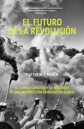 EL FUTURO DE LA REVOLUCION | MATTHEW T HUBER