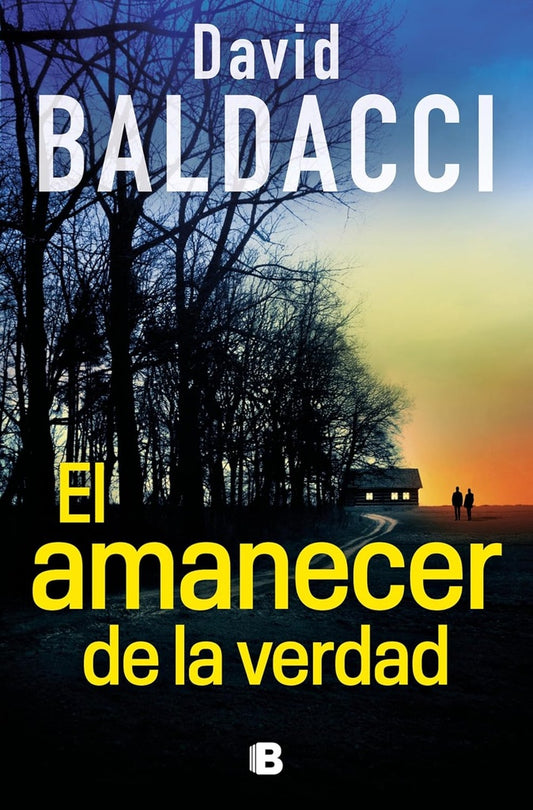 EL AMANECER DE LA VERDAD | David Baldacci