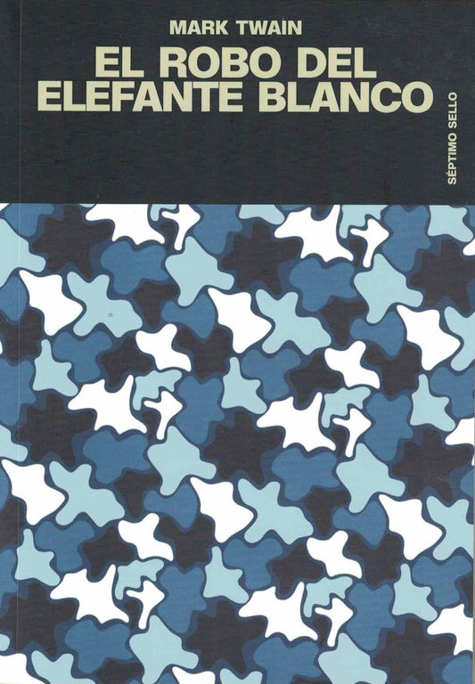 EL ROBO DEL ELEFANTE BLANCO | Mark  Twain