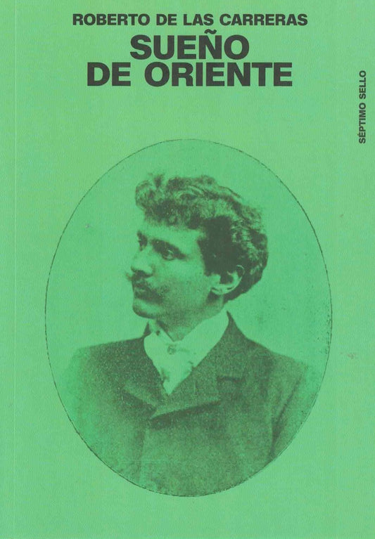 SUEÑO DE ORIENTE | ROBERTO DE LAS CARRERAS