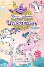RESCATADORAS DE UNICORNIOS 1 VIAJE AL PAIS DE LAS SIRENAS | PUNSET ANA