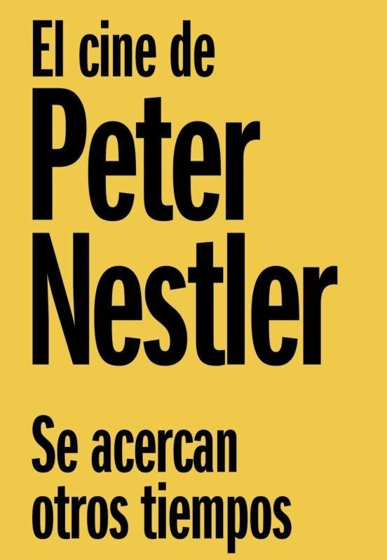 ESTUCHE EL CINE DE PETER NESTLER - SE ACERCAN OTROS TIEMPOS | PETER Y SCHNELL NESTLER