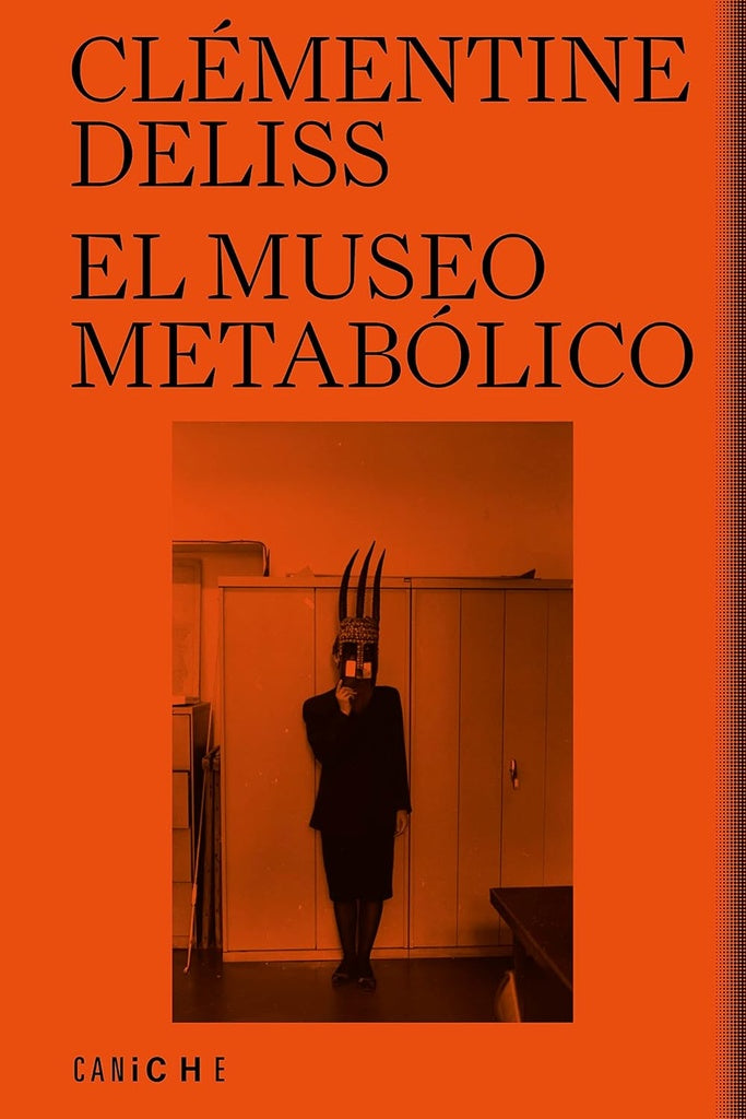 EL MUSEO METABOLICO | CLEMENTINE DELISS