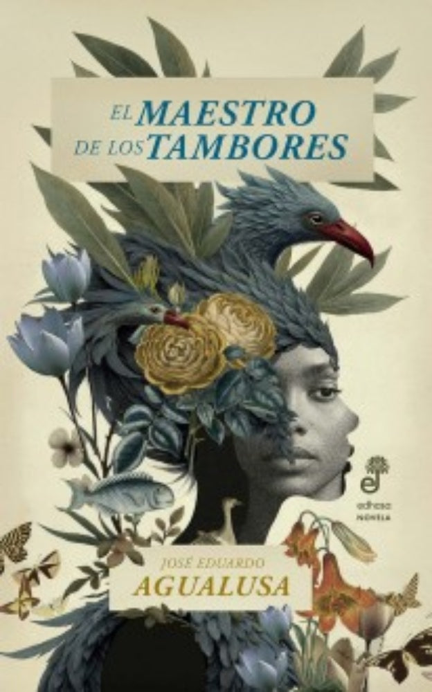 EL MAESTRO DE LOS TAMBORES | JOSE EDUARDO AGUALUSA