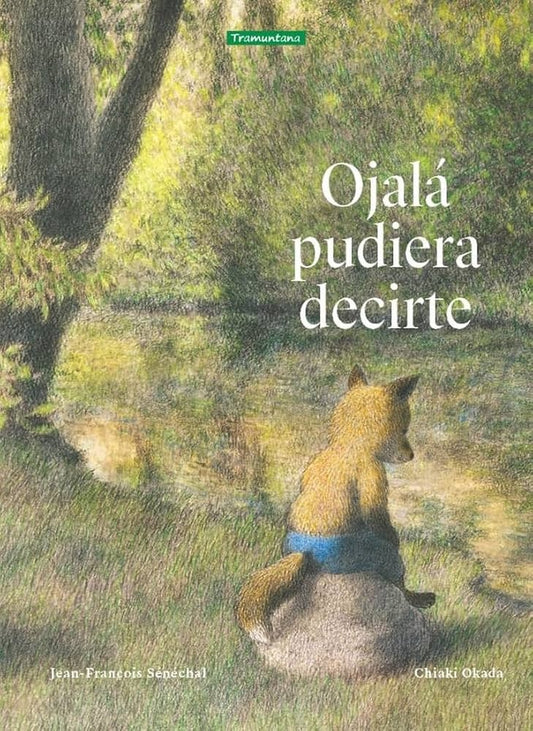OJALA PUDIERA DECIRTE (Nuevo) | JEAN FRANÇOIS SENECHAL