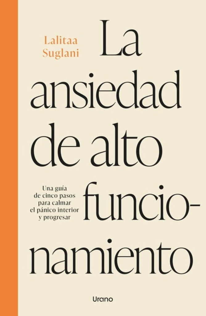 LA ANSIEDAD DE ALTO FUNCIONAMIENTO | LALITAA SUGLANI