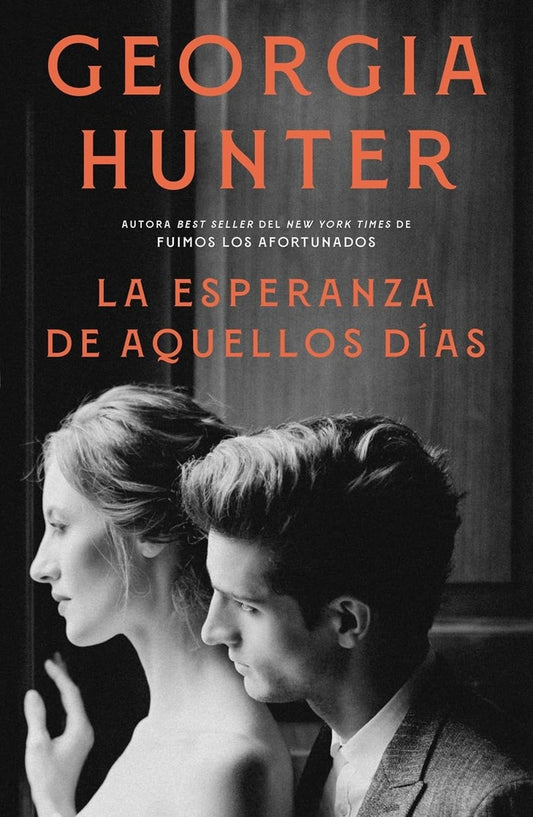 LA ESPERANZA DE AQUELLOS DIAS | Georgia Hunter