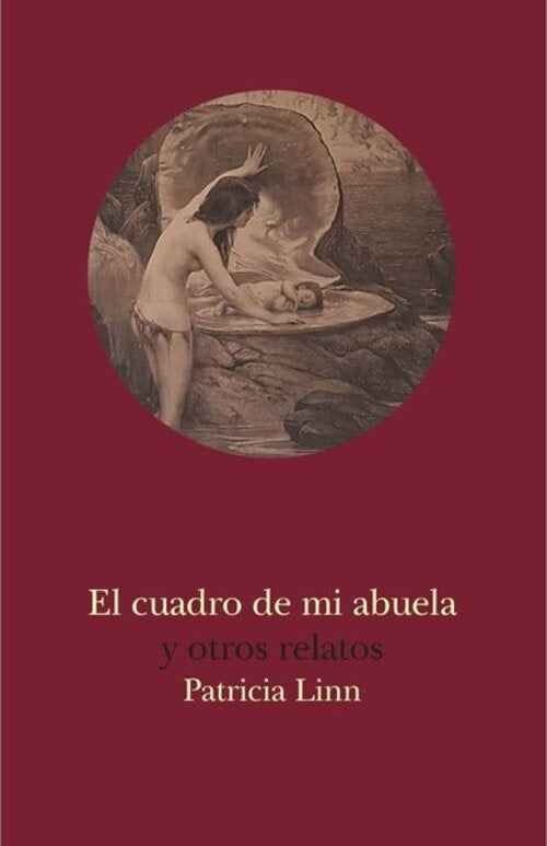 EL CUADRO DE MI ABUELA Y OTROS RELATOS | PATRICIA  LINN