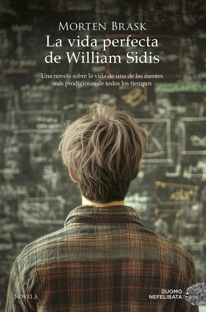 LA VIDA PERFECTA DE WILLIAM SIDIS | MORTEN BRASK
