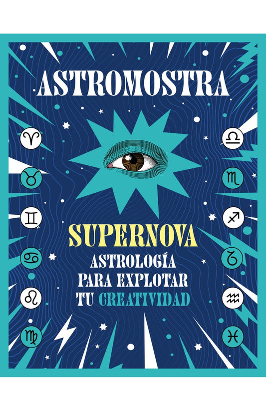 SUPERNOVA ASTROLOGIA PARA EXPLORAR TU CREATIVIDAD | ASTROMOSTRA