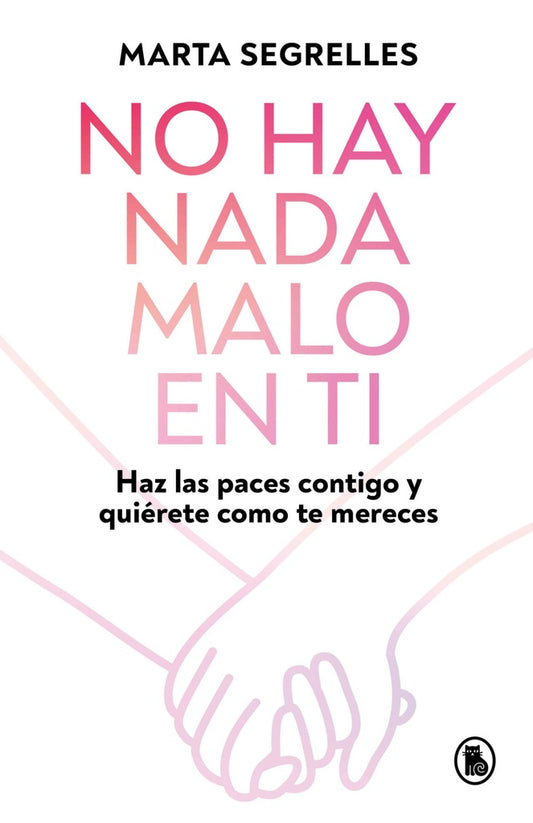 NO HAY NDA MALO EN TI | Marta Segrelles