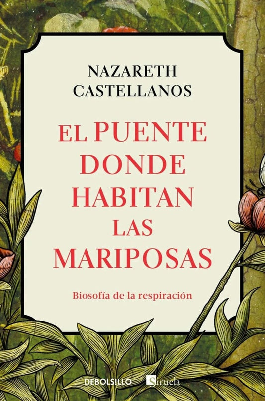 EL PUENTE DONDE HABITAN LAS MARIPOSAS | Nazareth Castellanos