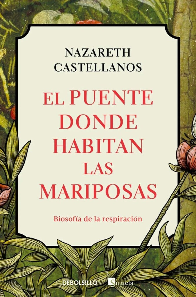 EL PUENTE DONDE HABITAN LAS MARIPOSAS | Nazareth Castellanos