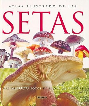 ATLAS ILUSTRADO DE LAS SETAS | EQUIPO SUSAETA