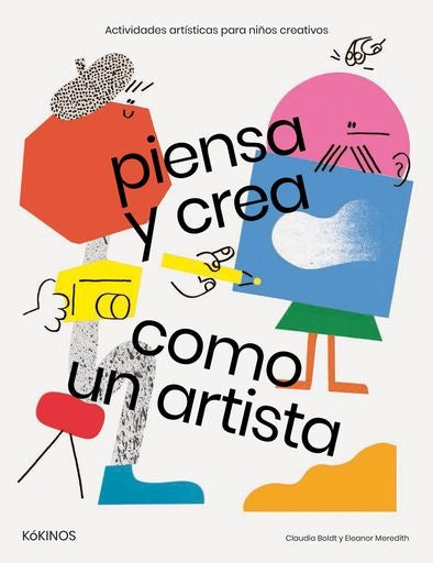 PIENSA Y CREA COMO ARTISTA | CLAUDIA BOLDT Y ELEANOR MEREDITH