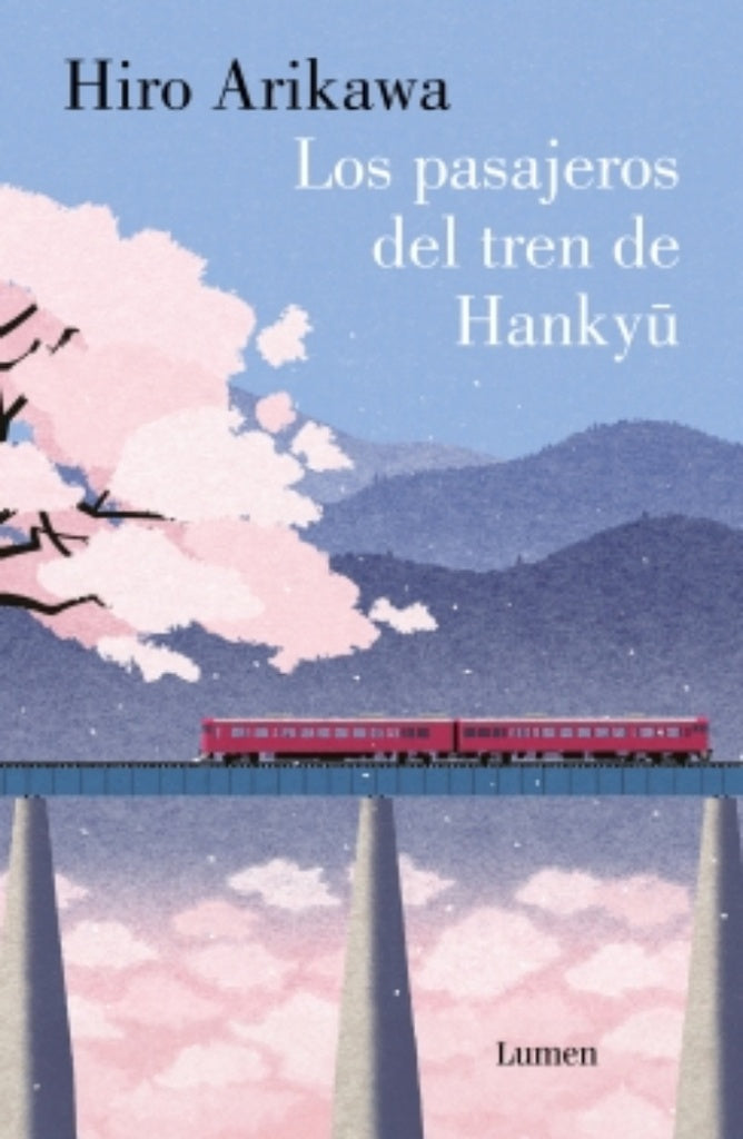 LOS PASAJEROS DEL TREN HANKYU | Hiro Arikawa