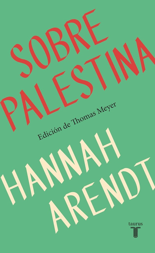 SOBRE PALESTINA | HANNAH/ HEIDEGGER  MARTIN ARENDT