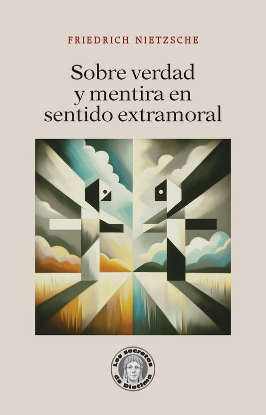SOBRE VERDAD Y MENTIRA EN SENTIDO EXTRAMORAL | FRIEDRICH NIETZSCHE