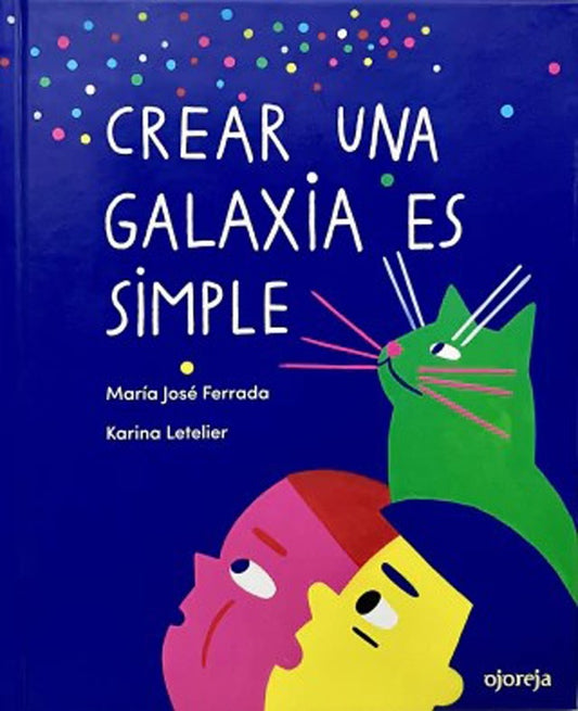 CREAR UNA GALAXIA | Karina Letelier María José Ferrada