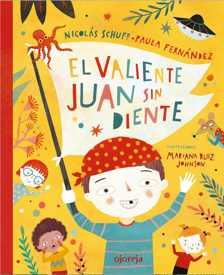 EL VALIENTE JUAN SIN DIENTE | Paula Fernández Nicolás Schuff
