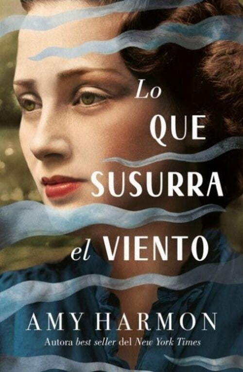LO QUE SUSURRA EL VIENTO (TAPA DURA) | AMY HARMON