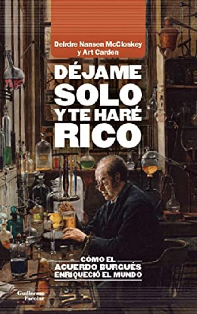 DEJAME SOLO Y TE HARE RICO | DEIRDRE NANSEN MCCLOSKEY - ART CARDEN
