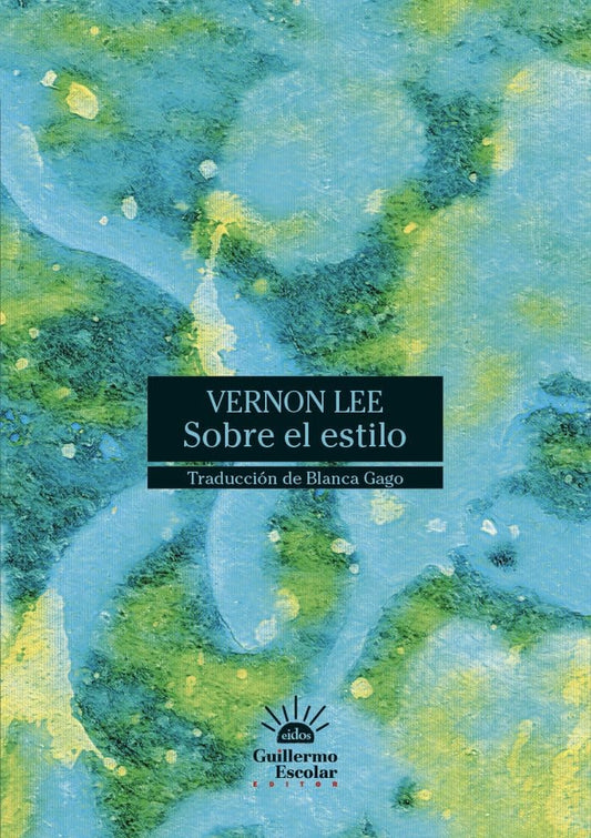 SOBRE EL ESTILO | Vernon Lee