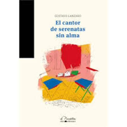 EL CANTOR DE SERENATAS SIN ALMA | Gustavo  Lanzaro