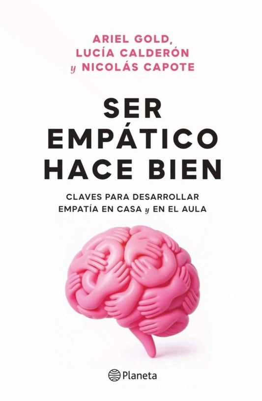 SER EMPATICO HACE BIEN | ARIEL GOLD - LUCIA CALDERON - NICOLAS CAPOTE