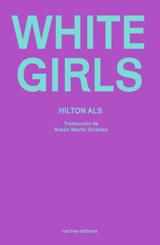 WHITE GIRLS | HILTON  ALS