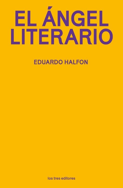 EL ANGEL LITERARIO | EDUARDO HALFON